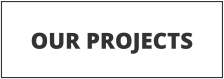 OUR PROJECTS